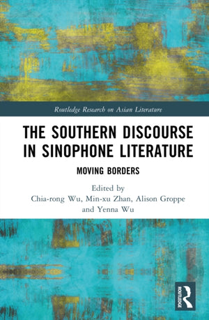 The Southern Discourse in Sinophone Literature