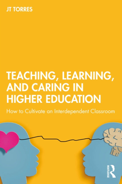 Book cover of: Teaching, Learning, and Caring in Higher Education