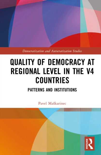 Book cover of: Quality of Democracy at Regional Level in the V4 Countries