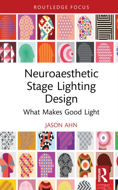 Book cover of: Neuroaesthetic Stage Lighting Design