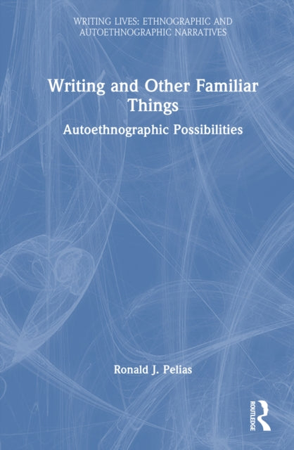 Book cover of: Writing and Other Familiar Things