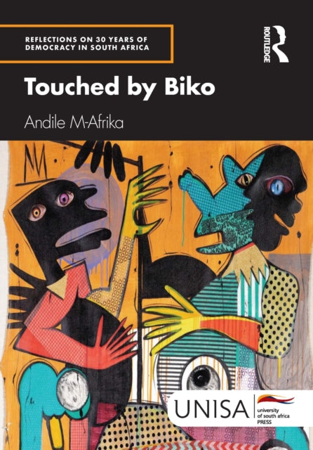 Book cover of: Touched by Biko. By: Andile M-Afrika