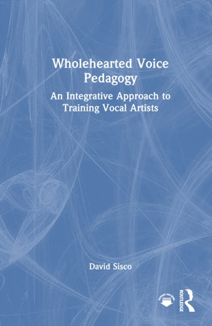 Wholehearted Voice Pedagogy