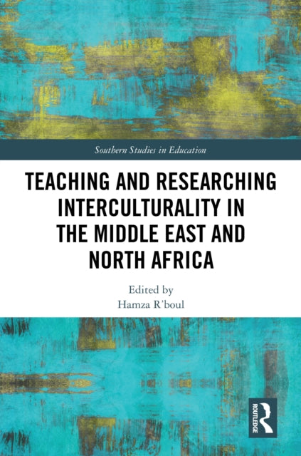 Book cover of: Teaching and Researching Interculturality in the Middle East and North Africa