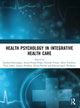 Book cover of: Health Psychology in Integrative Health Care. By: Sundeep Katevarapu