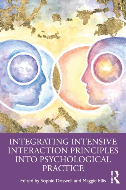 Integrating Intensive Interaction Principles into Psychological Practice