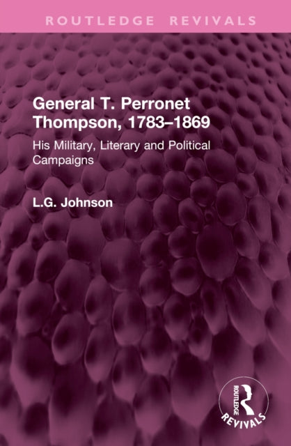 Book cover of: General T. Perronet Thompson, 1783–1869