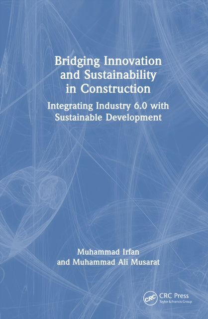 Book cover of: Bridging Innovation and Sustainability in Construction