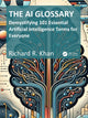 Book cover of: AI Glossary. By: Richard Khan