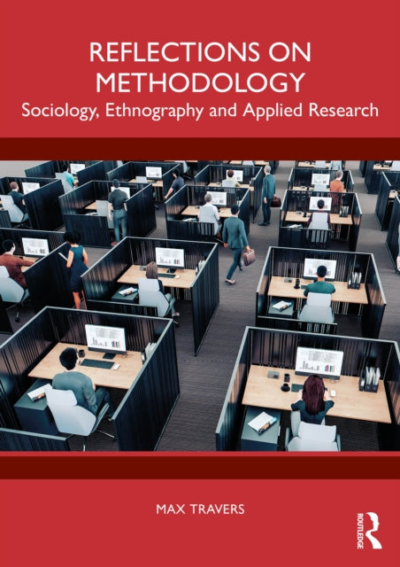 Book cover of: Reflections on Methodology. By: Max Travers