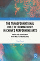 Book cover of: Transformational Role of Dramaturgy in China’s Performing Arts