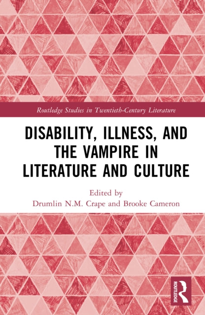 Book cover of: Disability, Illness, and the Vampire in Literature and Culture