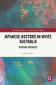 Book cover of: Japanese Doctors in White Australia