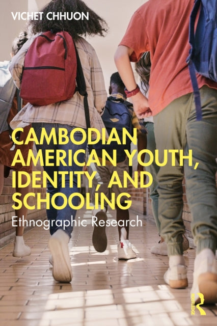 Book cover of: Cambodian American Youth, Identity, and Schooling