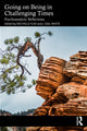 Book cover of: Going on Being in Challenging Times
