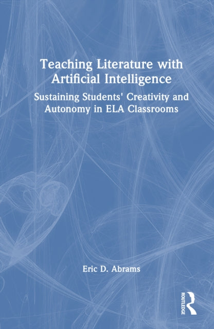 Book cover of: Teaching Literature with Artificial Intelligence