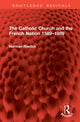 Book cover of: Catholic Church and the French Nation 1589–1989. By: Norman Ravitch