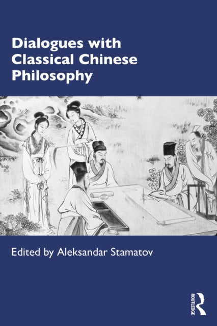 Book cover of: Dialogues with Classical Chinese Philosophy