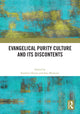 Book cover of: Evangelical Purity Culture and Its Discontents. By: Kathryn House