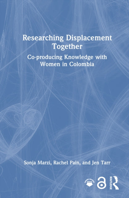 Book cover of: Researching Displacement Together