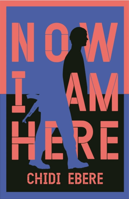 Book cover of: Now I Am Here. By: Chidi Ebere