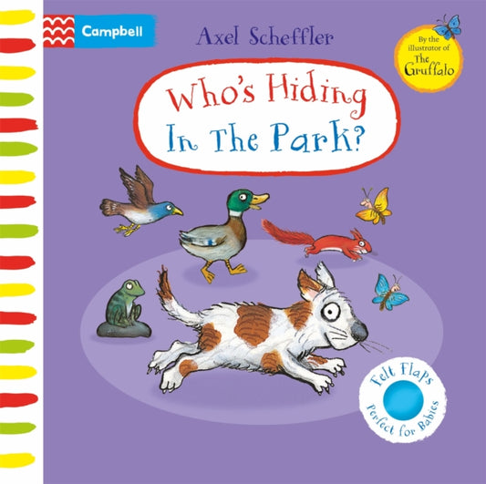 Who's Hiding In The Park?, A Felt Flaps Book 9781035004430 Campbell Books