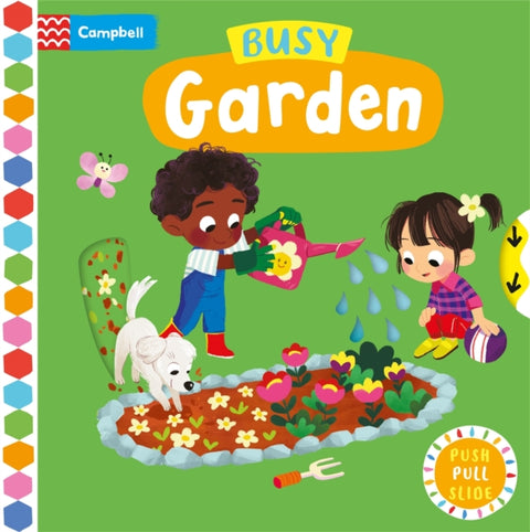 Busy Garden, A Push, Pull, Slide Book