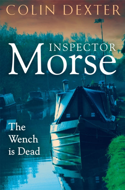 Book cover of: Wench is Dead. By: Colin Dexter