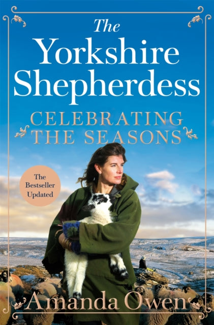 Book cover of: Celebrating the Seasons with the Yorkshire Shepherdess. By: Amanda Owen