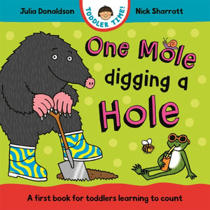 One Mole Digging A Hole, A first book for toddlers learning to count