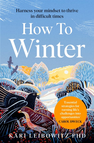 How to Winter, Harness Your Mindset to Thrive in Difficult Times