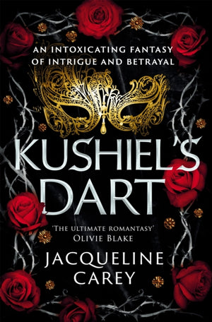 Kushiel's Dart, A Fantasy Romance Full of Magic and Desire