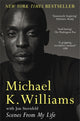 Book cover of: Scenes from My Life. By: Michael K.  Williams