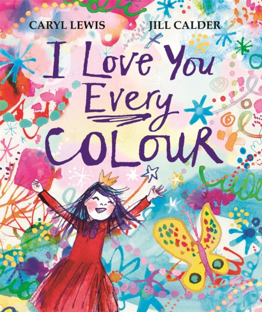 I Love You Every Colour 9781035010240 Caryl Lewis