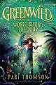 Greenwild: The World Behind The Door 9781035015740 Pari Thomson