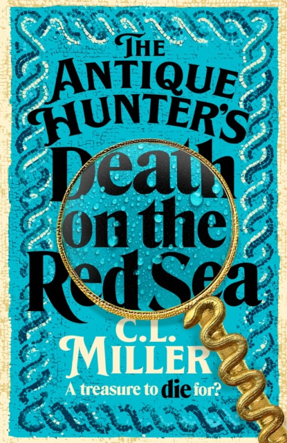 Antique Hunter's: Death on the Red Sea 9781035021758 C. L. Miller