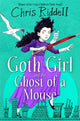 Goth Girl and the Ghost of a Mouse 9781035022656 Chris Riddell