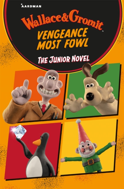 Wallace & Gromit Vengeance Most Fowl: The Junior Novel 9781035023226 Anon