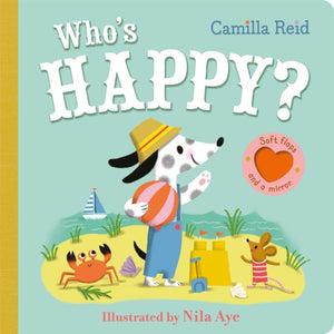 Who's Happy?, An Interactive Lift the Flap Book for Toddlers