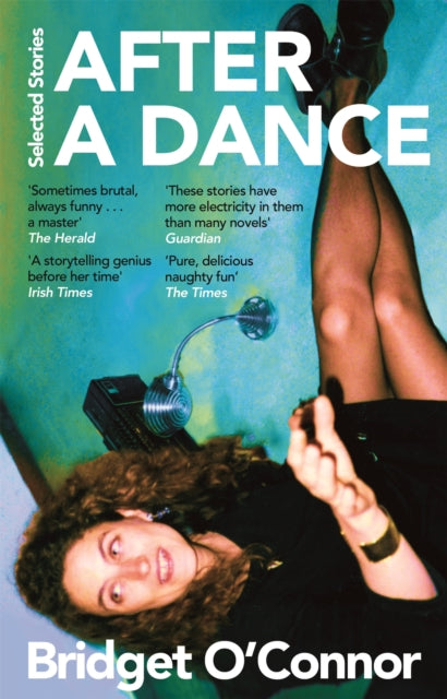 After a Dance, Selected Stories 9781035024865 Bridget O'Connor