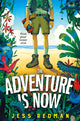 Book cover of: Adventure is Now. By: Jess Redman