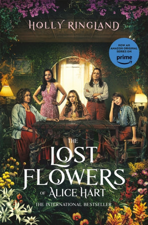Lost Flowers of Alice Hart, Now an Amazon series starring Sigourney Weaver