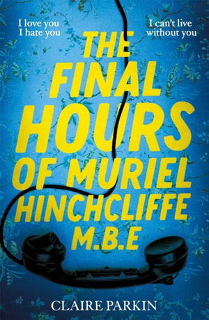 The Final Hours of Muriel Hinchcliffe