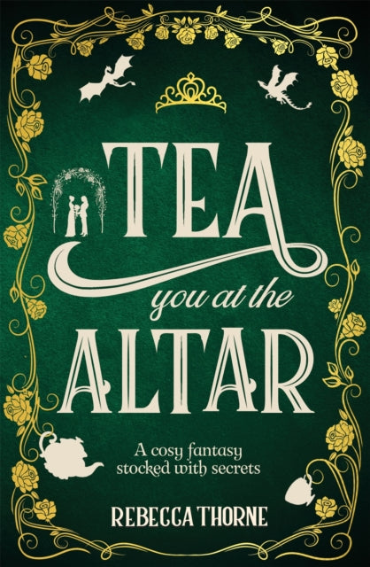 Tea You at the Altar 9781035031047 Rebecca Thorne