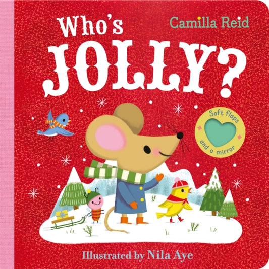 Who's Jolly?, The Perfect Christmas Gift for Toddlers - an Interactive Lift the Flap and Mirror Book 9781035031702 Camilla Reid