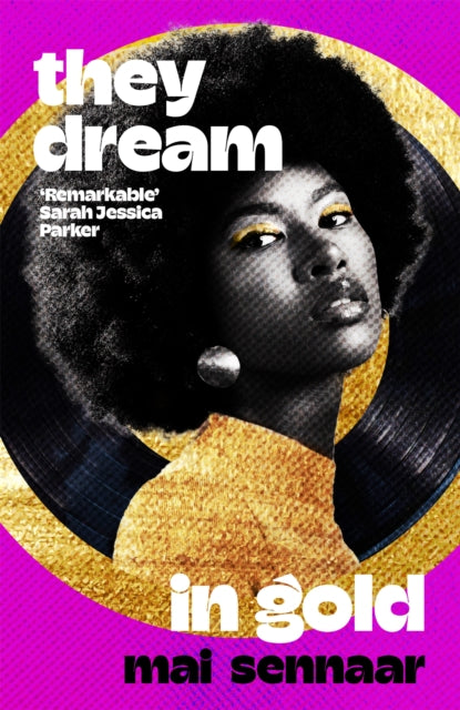 Book cover of: They Dream In Gold. By: Mai Sennaar