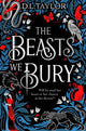 Beasts We Bury 9781035041848 TAYLOR, D L