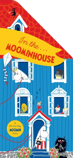 In the Moominhouse, A Lift-the-Flap Moomin Story