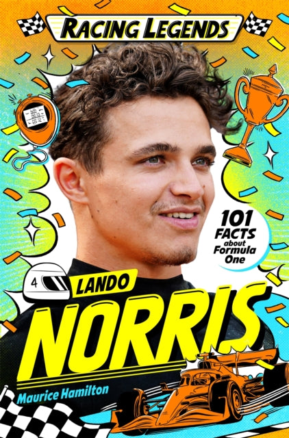 Racing Legends: Lando Norris, 101 Facts about Formula One 9781035043927 Maurice Hamilton