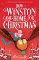 How Winston Came Home for Christmas, A Festive Illustrated Chapter Book! 9781035046010 Alex T. Smith